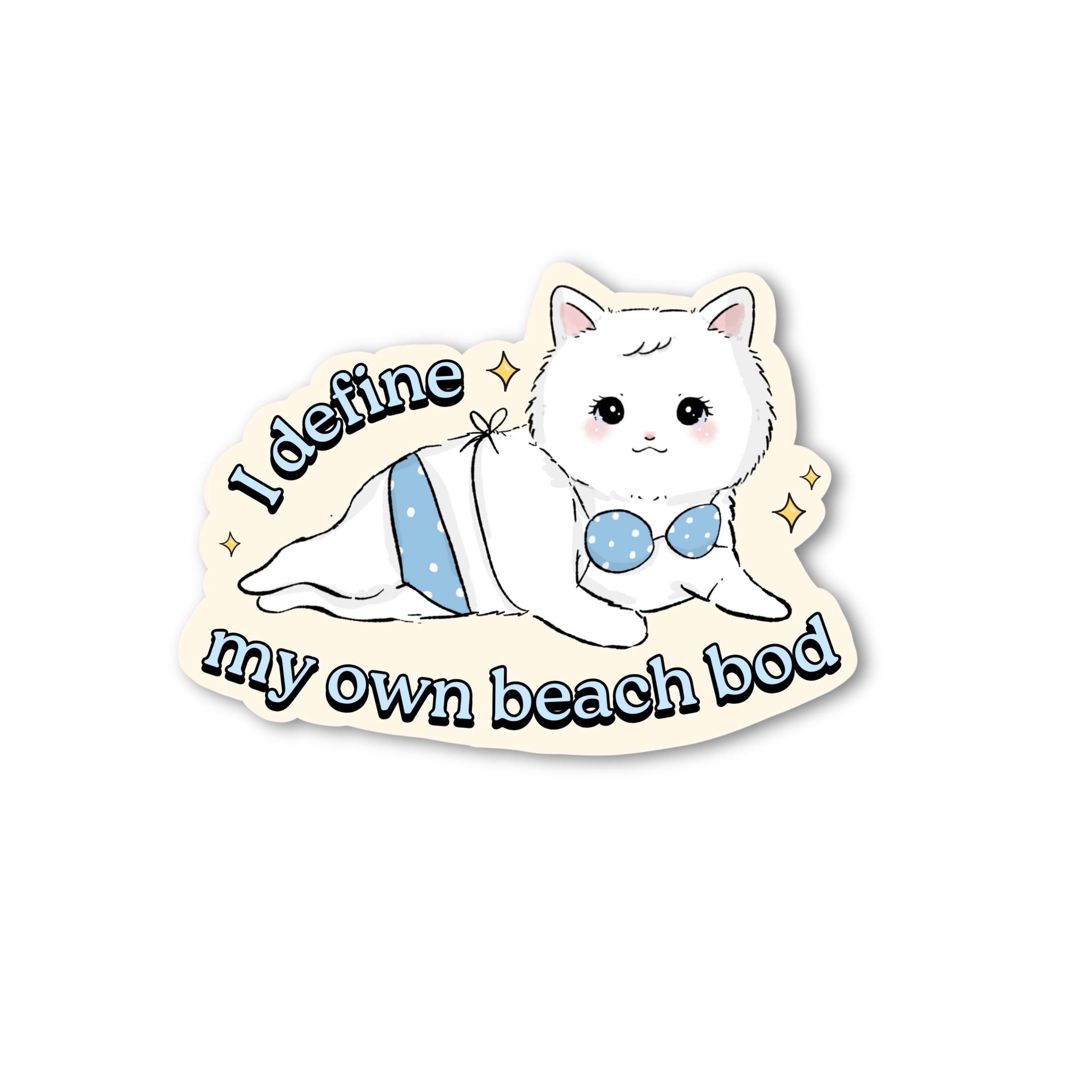 I define my own beach bod | Borncute Original Sticker