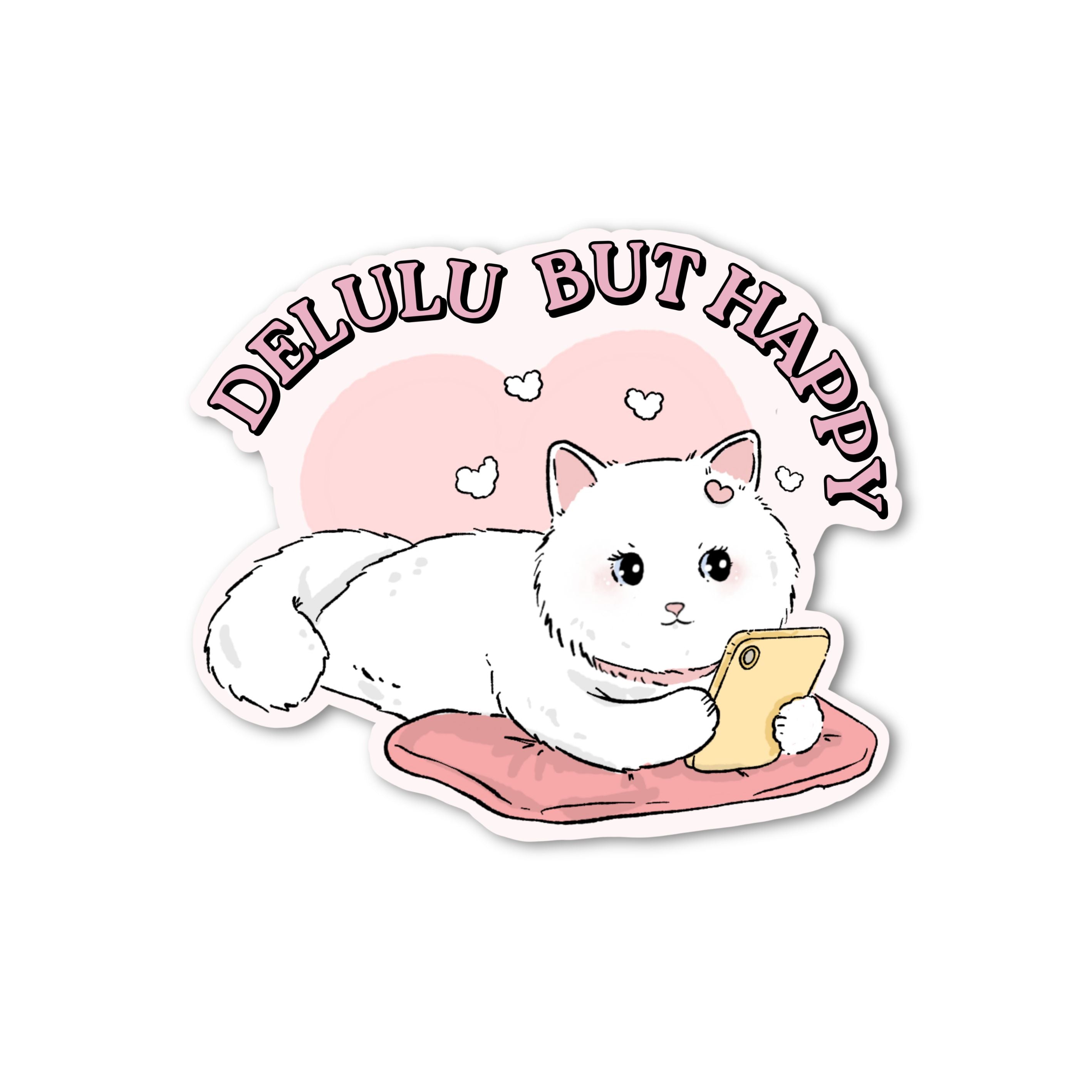 Delulu but happy | Borncute Original Sticker